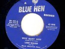 ROCKABILLY 45 Lanie Walker WHY BABY WHY on BLUE HEN 219