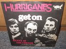 HURRIGANES Get on & Kenny at the corner FINLAND ROCK VERY RAR 1977 Metronome 7
