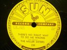 The Miller Sisters - There's No Right Way To Do Me Wrong - 1956 SUN #230 78