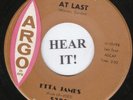 R&B SOUL 45 Etta James (Argo # 5380) At Last/I Just Want to Make Love to You
