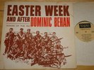 DOMINIC BEHAN EASTER WEEK AND AFTER   VERY RARE IRELAND IRISH FOLK TOPIC LP 1960