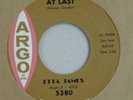 ETTA JAMES . .  Soul  45  . . At Last / I Just Want To Make Love To You