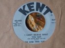 Ike And Tina Turner I Can't Believe What You Say My Baby Now KENT R&B Soul