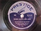 MILES DAVIS QUARTET 78 RPM WHEN LIGHTS ARE LOW / MILES AHEAD PRESTIGE 902