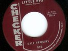 DALE HAWKINS - TORNADO / LITTLE PIG - CHECKER 45RPM (1958)