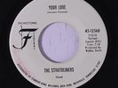 STRATOLINERS: Your Love / What Do You Want With My Love 45 (dj) rare Soul