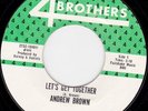 NORTHERN SOUL 45 RPM - ANDREW BROWN on 4 BROTHERS RECORDS