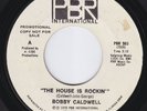 BOBBY CALDWELL The House Is Rockin MODERN northern soul 45 boogie LISTEN
