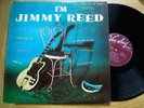 I‘m  JIMMY REED, his first LP,  US Vee Jay 1004, maroon label