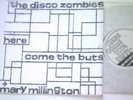 THE DISCO ZOMBIES here come the buts 7