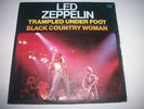 Led Zeppelin - Trampled under foot / Black country woman