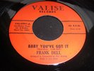 FRANK DELL - BABY YOU GOT IT - VALISE