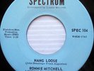 RONNIE MITCHELL 45 Hang Loose SPECTRUM label NORTHERN SOUL mint-
