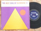 Original Jazz LP JAZZ SOUL OF CLEOPATRA w/ Coltrane, Ahmed Abdul Malik, PRESTIGE