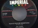 Bill Allen-Please Give Me Something/Since I Have You Vinyl 45 7”