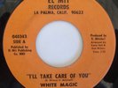 Private Modern Soul 45 WHITE MAGIC I'll Take Care Of You EL MIT HEAR