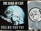 The Mark Of Cain Tell Me / Viet Vet 7