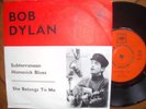 BOB DYLAN Subterranean Homesick Blues Orig. Sweden CBS PS 45 Mint- UNIQUE 