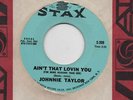 JOHNNIE TAYLOR-AIN'T THAT LOVIN YOU(GREAT)-STAX-RARE WEST COAST-***NICE COPY***