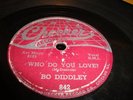 R&B/ BLUES- BO DIDDLEY- CHESS 78 RPM - WHO DO YOU LOVE / IN BAD - LISTEN