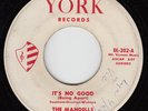 MANDELLS  - York 202 - It's No Good / I Don't Know What You've Got - DOO-WOP 45