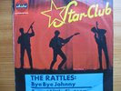 Star-Club, The Rattles, Orig. Single 60er, Bye Bye Johnny/Sweet little sixteen