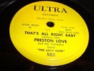 R&B/ JUMP BLUES- PRESTON LOVE- ULTRA 78 RPM- THAT'S ALL RIGHT BABY/ ALI BABA