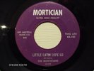 MORTICIANS, 60'S GARAGE 45, LITTLE LATIN LUPE-LU
