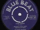 MICKEY FINN - TOM HARK - ORIG UK 1964 BLUE BEAT 45 CLIP