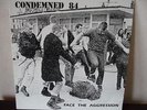 CONDEMNED 84 FACE THE AGGRESSION LP NEAR MINT GRADE 1