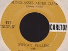 Dwight Pullen Rockabilly 45 on Carlton #455, Sunglasses After Dark