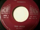 Avantis, Too Much 45,R&B Tittyshaker, Surf inst, Ikon orig