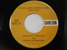 Rockabilly 45 Dwight Pullen Sunglasses After Dark Carlton rocker awesome listen