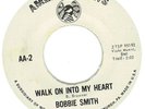 WALK ON INTO MY HEART,BOBBIE SMITH,NORTHERN SOUL,ORIGINAL