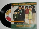 7” Sigle Tv Cristina D’Avena Siamo fatti così Questa allegra gioventù N.MINT