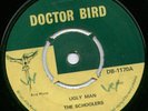 The Schoolers Ugly Man / Whip Cracker Orig 68 UK Doctor Bird BOSS 7
