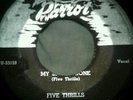 FIVE THRILLS, MY BABY'S GONE/FEEL SO GOOD, ON PARROT 796 SUPER RARE