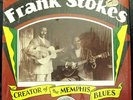 FRANK STOKES   Yazoo 1056   M-/M-   Creator of the Memphis Blues   GREAT STUFF