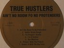 TRUE HUSTLERS Ain't No Room Fo No Pretenders RARE RANDOM RAP 12