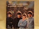 THE BEATLES : YELLOW SUBMARINE/ ELEANOR RIGBY / 7
