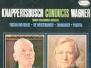 KNAPPERTSBUSCH conducts WAGNER / Tristan + Meistersinger + Tannhauser + Parsifal