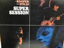 BLOOMFIELD KOOPER STILLS `SUPER SESSION ORIG MASTER RECORDING LP..TUFF FIND