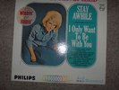 Dusty Springfield...Stay Awhile I Only Want to Be With You...original Mono LP