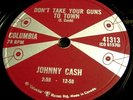 Johnny Cash 78 Columbia Don't take your guns to town/ I still miss someone R/R