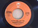 powerful people /little girl say yes.cant shake my love-rare epic issue HEAR