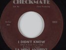 Northern Soul 45 LA MONT ANTHONY I Didn't Know CHECKMATE HEAR