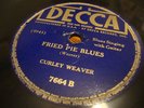 Curley Weaver Blind Willie McTell Fried Pie Blues rare Decca prewar 78rpm