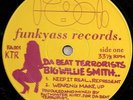 BIG WILLIE SMITH Da Beat Terrorists 12