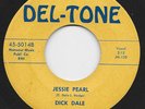DICK DALE   JESSIE PEARL / ST LOUIS BLUES   DEL=TONE # 5014 NM 45 FROM 1960