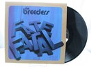 The Breeders Fate To Fatal Vinyl LP #20 of 1000 First Edition, Blue Cover